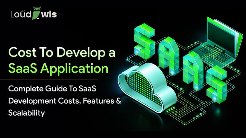 How Much Does It Cost to Develop a SaaS Application?