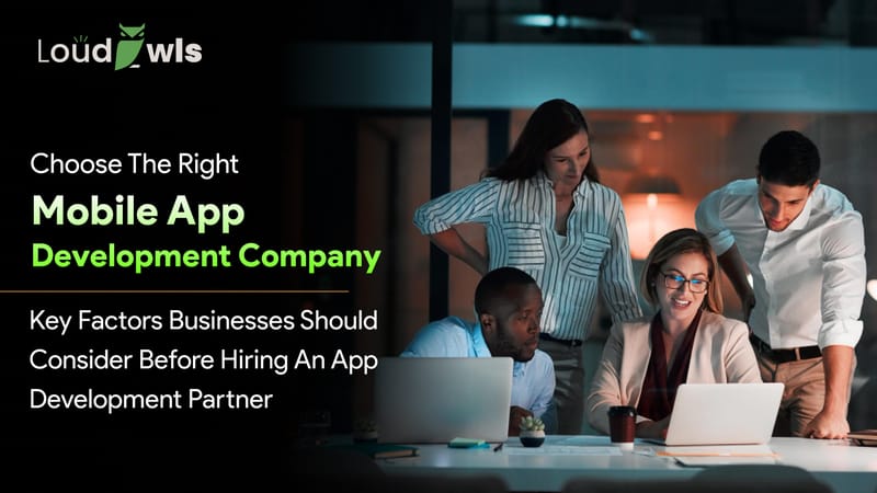 How to Choose the Right Mobile App Development Company in 2026