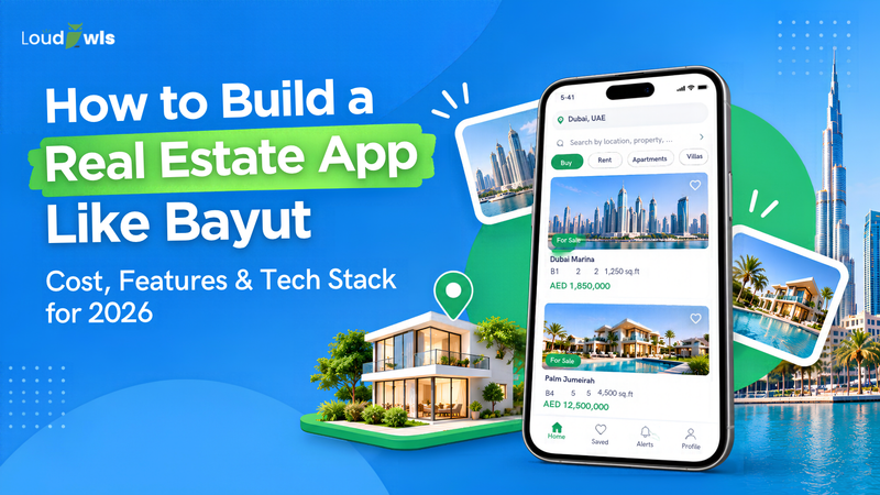 How to Build a Real Estate App Like Bayut in 2026